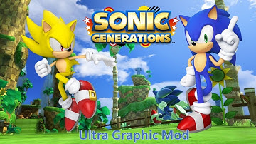 Sonic Generations Mod Part 79_ Ultra Graphic Mod