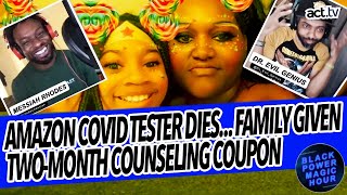Amazon Covid Tester Dies, Family Given Two-Month Counseling Coupon