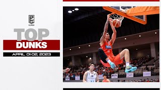 【B.LEAGUE Top dunks of the Week | 2023\/04\/01~2023\/04\/02】