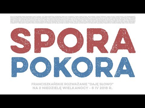 Spora pokora - Daję Słowo 8 IV 2018: II niedziela Wielkanocna B