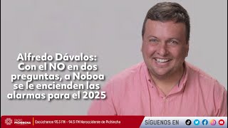 Alfredo Dávalos | Con el NO en dos preguntas, a Noboa se le encienden las alarmas para el 2025