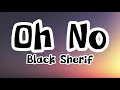 Black Sherif - Oh No [Lyrics]