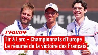 Tir à l'arc : L'équipe de France masculine sacrée championne d'Europe par équipes