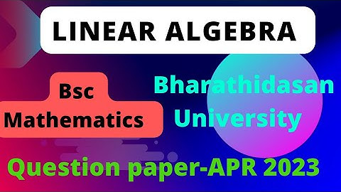 Bsc maths linear algebra question paper bdu @questionpaperofficial