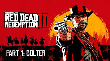 Red Dead Redemption 2 Part 1: Colter