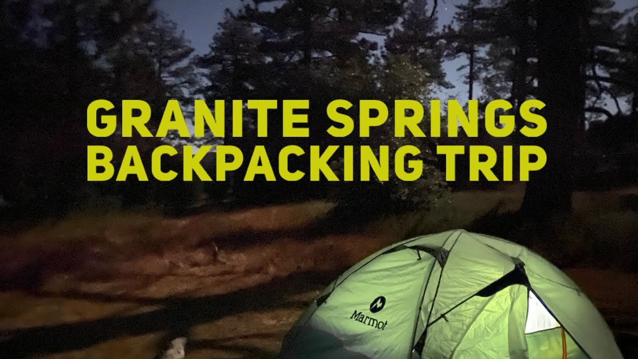 Granite Springs Backpacking Trip