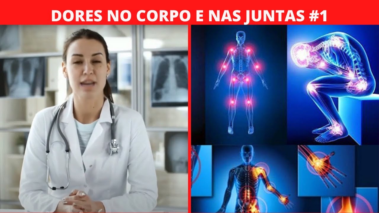 Dores no Corpo e nas Juntas Saiba as Causas e o Tratamento PARTE #1 ...