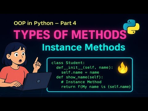 Python OOP Part 4 | Types of Methods Explained with Instance Methods 🔥