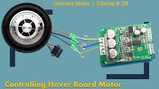 : BLDC Hover Board Motor Controller | Part 1| Tutorial # 28