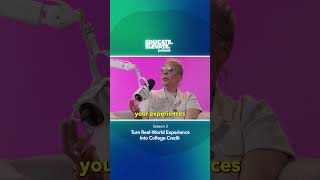 S3 E6: Turn Real-World Experience Into College Credit