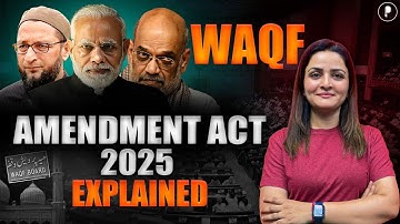 WAQF Amendment Bill: Latest Changes, History, Problems