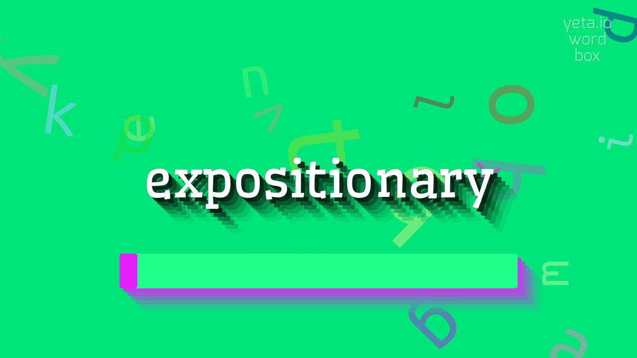 How to say "expositionary"! (High Quality Voices)