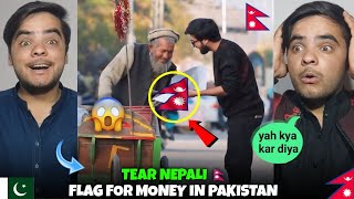 Tear Nepali 🇳🇵 Flag For Money Social Experiment in Pakistan | Pakistani Reaction