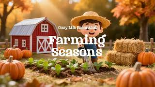 [PLAYLIST] Farming Seasons / Cozy Life Essential #FarmingSim #FolkMusic #AcousticGuitars