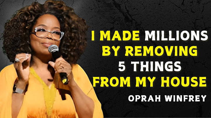 5 THINGS TO ELIMINATE FROM YOUR HOME IMMEDIATELY - OPRAH WINFREY MOTIVATION