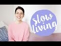 9 ПРИНЦИПОВ SLOW LIVING // искусство жить медленно