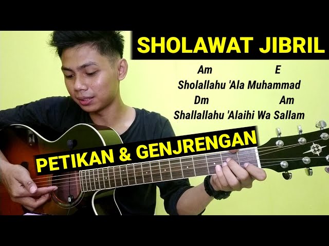 (Chord) SHOLAWAT JIBRIL | Tutorial Petikan dan Genjrengan Gitar class=