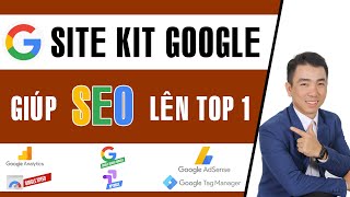 Hướng dẫn cài đặt và thiết lập Site Kit by Google cho website WordPress mới nhất | Để làm SEO và SEM