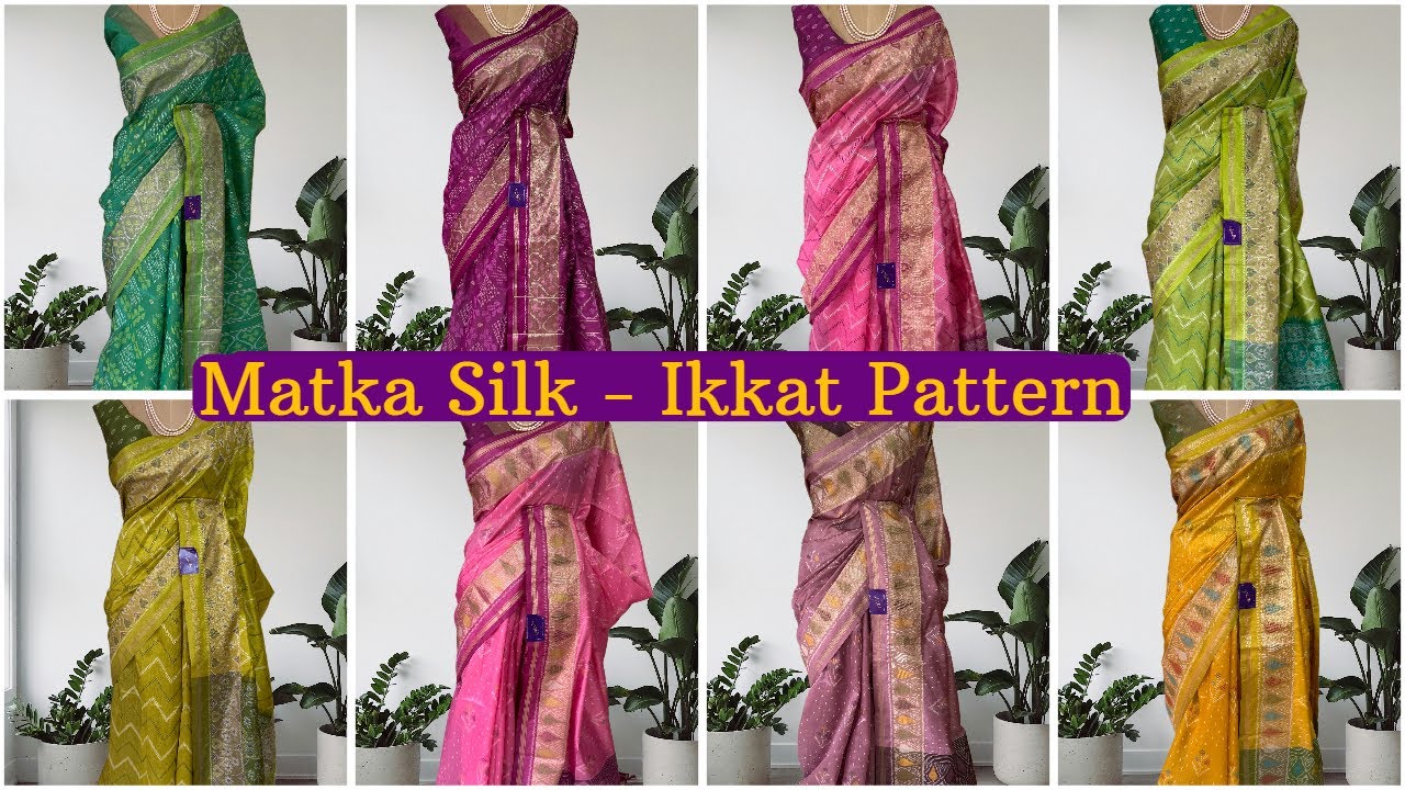 Episode 24- Semi Matka Silk Ikat Saree Collection | Everyday Comfort Wear