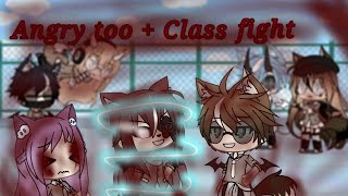 Angry too   Class fight {Gacha life} GLMV