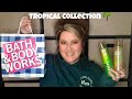 Bath and Body Works Tropical Collection First Impressions