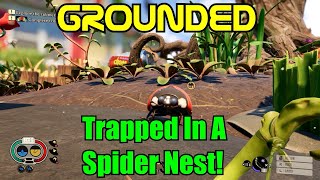 Trapped In A Spider Nest! Grounded Gameplay S1-Ep21