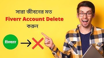 How To Delete Fiverr Account Bangla Tutoriel 2022