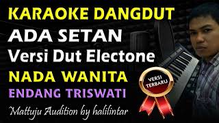 Karaoke Dangdut Ada Setan || Nada Wanita