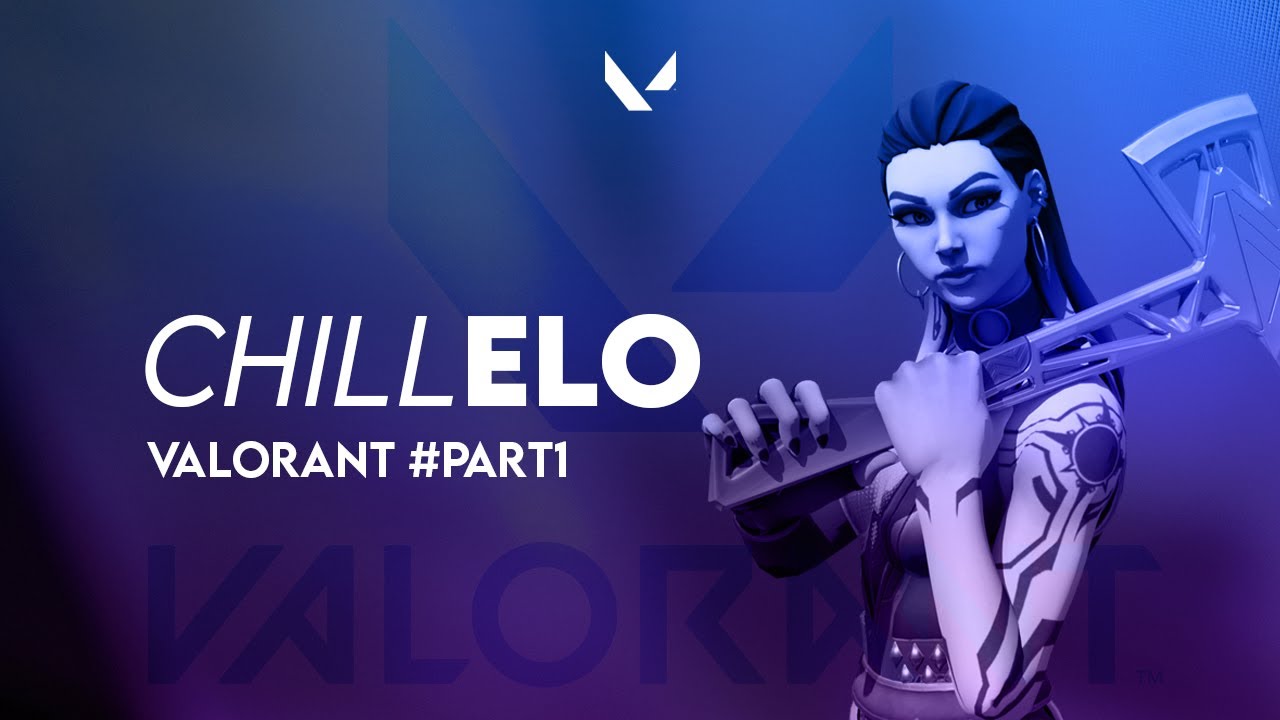 chillelo valorant #part1
