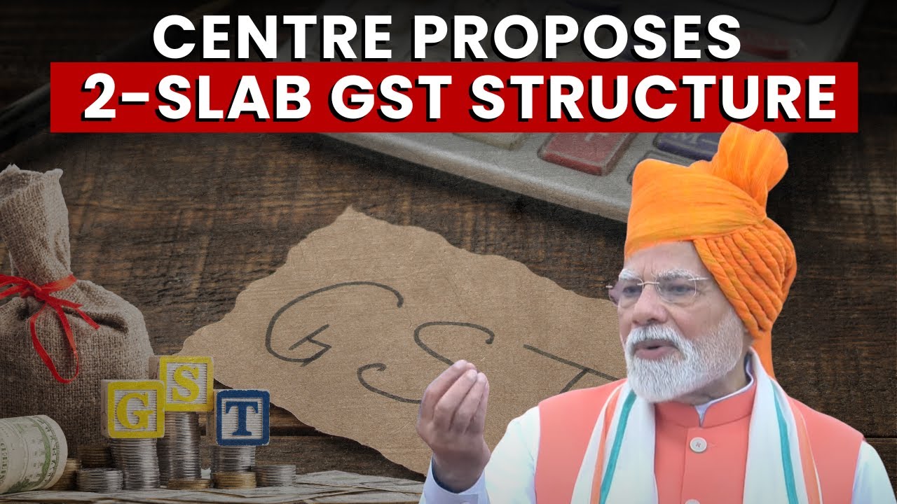 GST Shake-Up: Government Proposes To Scrap 12%, 28% Rate Slabs In Two-Slab Plan