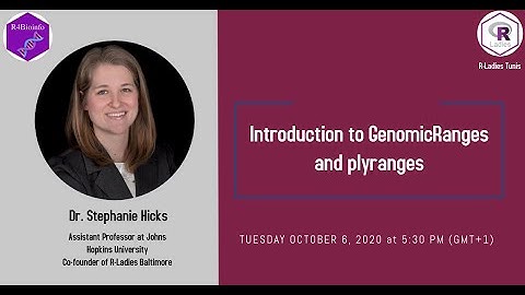 R-Ladies Tunis (English) - Intro to GenomicRanges and plyranges workshop by Dr. Stephanie Hicks