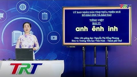 Tiếng Việt lớp 1 (KNTTVCS)- Bài 57: anh, ênh, inh