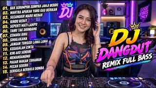 Download lagu BAK SERUMPUN SUMPAH JANJI BERDUA _ MANTRA APAKAH YANG KAU BERIKAN _DJ DANGDUT LAWAS REMIX FULL BASS