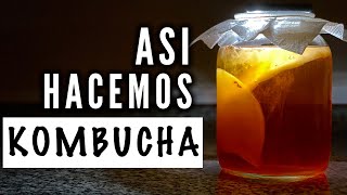 KOMBUCHA desde CERO | primera y segunda FERMENTACION | FACIL desde casa