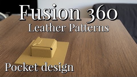 Fusion 360 Leather Pocket Pattern - Prototype and test pockets using sheet metal design!