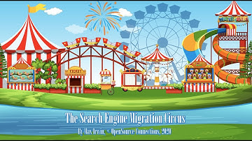 Haystack LIVE! 2020 The Search Engine Migration Circus