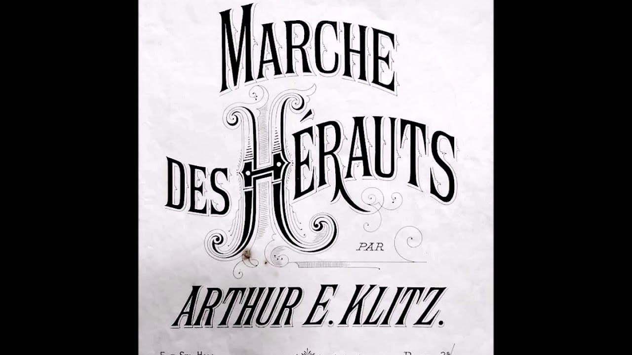 MARCHE DES HÉRAUTS Arthur Everard Klitz (1882)