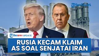 Rusia Marah Besar! Lavrov Kecam AS usai Tuding Moskow Persenjatai Iran, Kirim Sinyal soal 'Balasan'