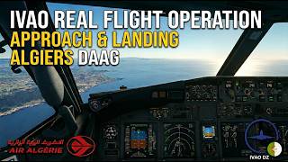 ✈️ IVAO Real Flight Operation DAAG – Approach &amp; Landing Algiers