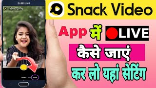 how to enable live option on snack video app|      Snake video app mein live kaise aate Hain screenshot 3