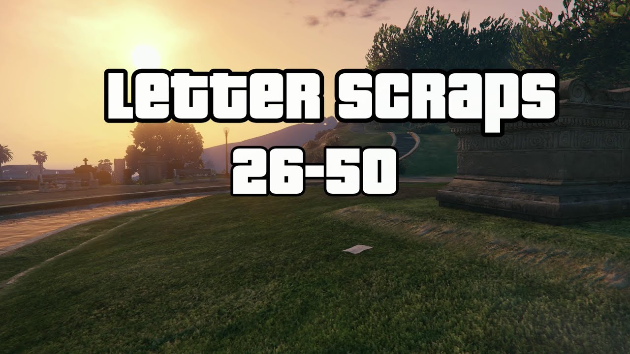 GTA V Letter Scraps Guide 26 50 YouTube 