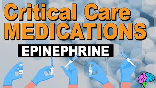 Epinephrine - Critical Care Medications