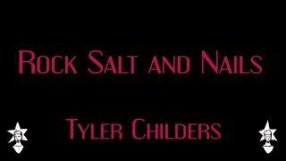 Tyler Childers - Rock Salt And Nails - Karaoke