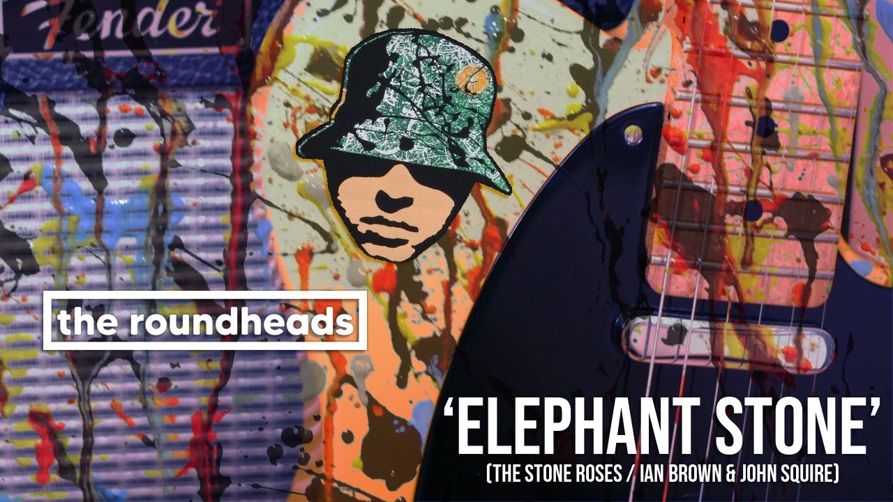 The Roundheads - Elephant Stone (The Stone Roses cover)