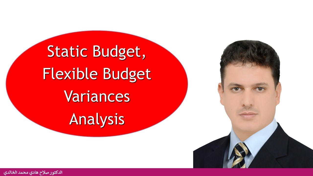 Lecture 7  Static and Flexible Budgets Variances Analysis