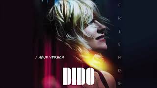 Dido - Friends (1 HOUR VERSION)