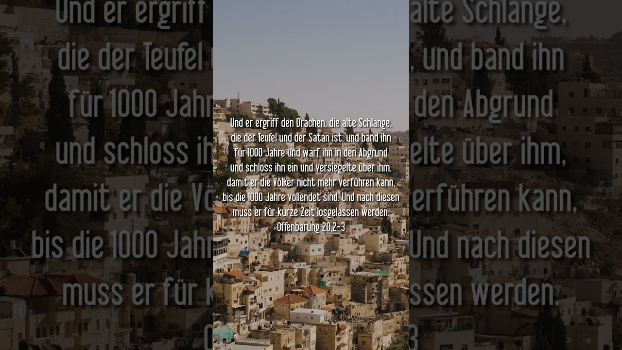 Offenbarung 20,2-3 Und er ergriff den Drachen, die alte Schlange, die der Teufel und der Satan ist,
