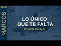 Lo único que te falta | Marcos 10:17-31 | Ps. Sugel Michelén