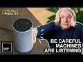 Shhh, Be Careful Machines Are Listening - Money Minute #84