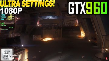 Alien Isolation GTX 960 - 1080p Ultra,